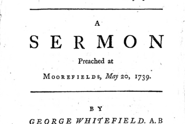 George Whitefield, "An Exhortation to Come and See Jesus," 1739